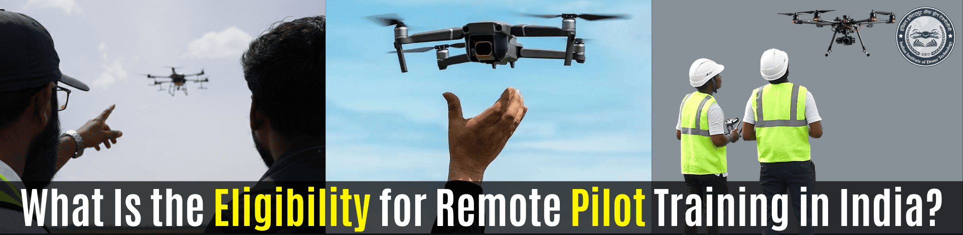What Is the Eligibility for Remote Pilot Training in India.png